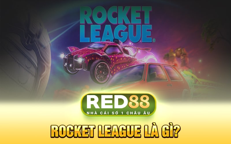 Rocket League Là Gì?
